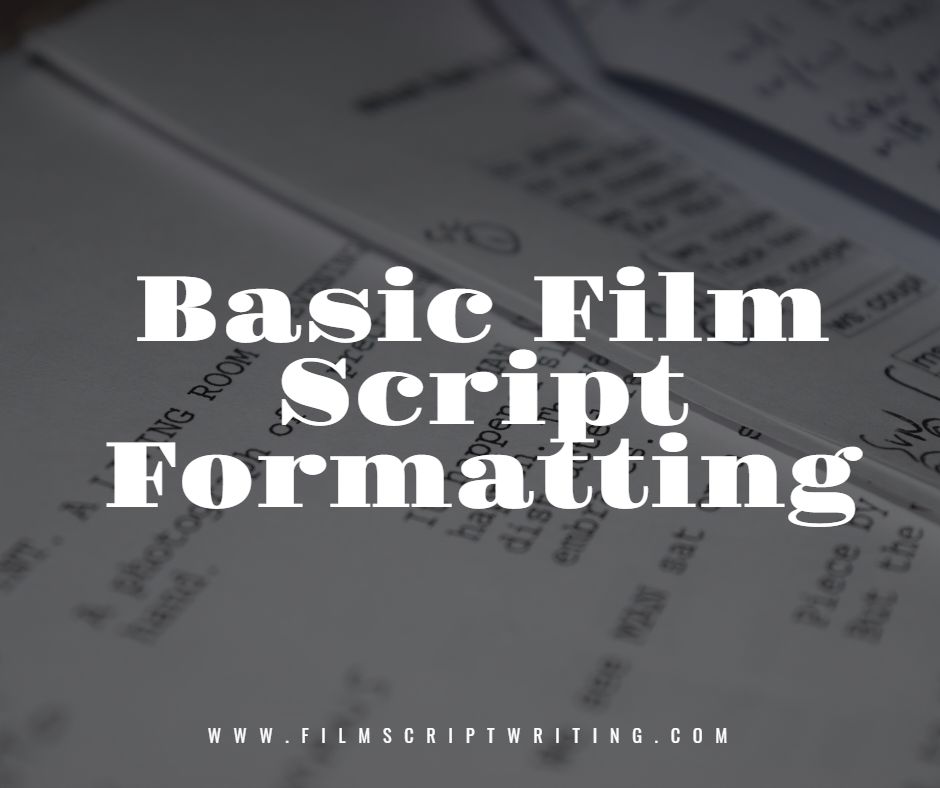 Basic Film Script Formatting