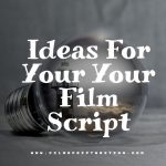 The Idea Factory - Film Script Ideas