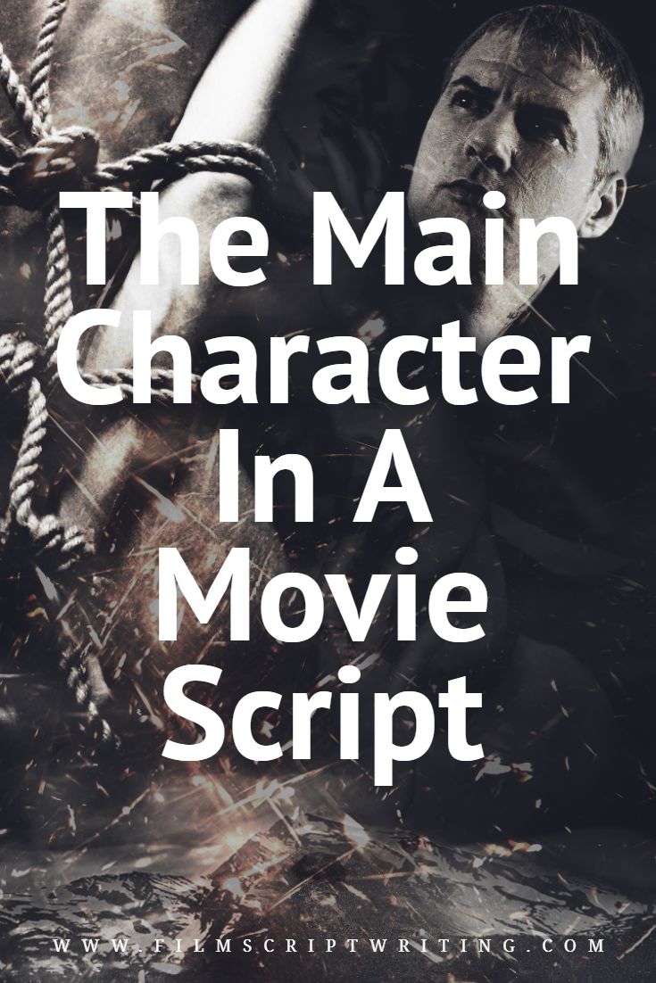 Main character in a movie script