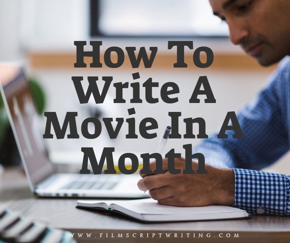 How ToHow To Write A Movie In A Month